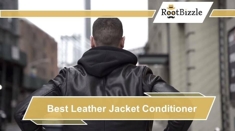 Best Leather Jacket Conditioner